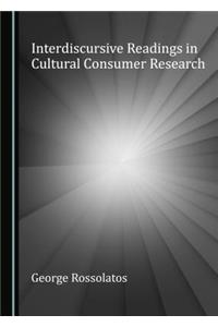 Interdiscursive Readings in Cultural Consumer Research