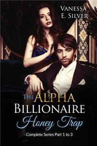 Alpha Billionaire Honey Trap
