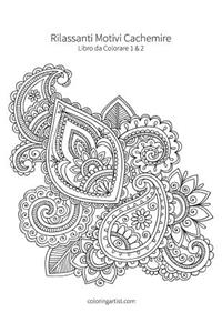 Rilassanti Motivi Cachemire Libro da Colorare 1 & 2