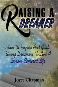 Raising a Dreamer