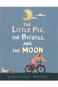 Little Pig, the Bicycle, and the Moon