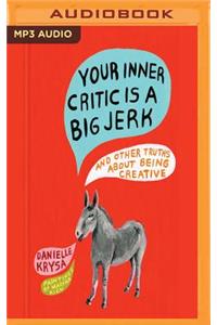 Your Inner Critic Is a Big Jerk