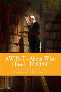 AWIR-T-About What I Read...TODAY!