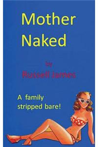 Mother Naked