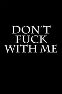 Don't Fuck With Me