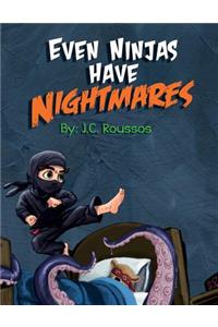Even Ninjas Have Nightmares