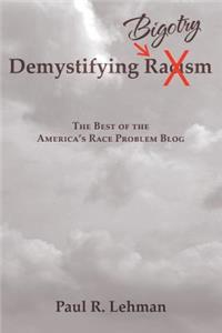 Demystifying Bigotry