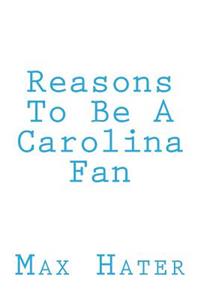 Reasons To Be A Carolina Fan