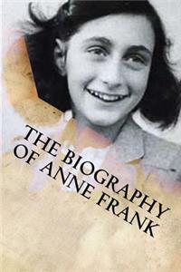 Biography of Anne Frank