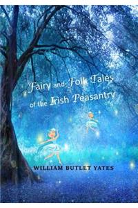 Fairy and Folk Tales of the Irish Peasantry