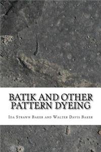 Batik and Other Pattern Dyeing