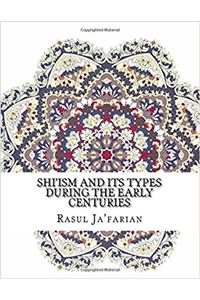 Shiism and Its Types During the Early Centuries