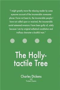 Holly-tactile Tree