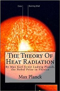 The Theory of Heat Radiation