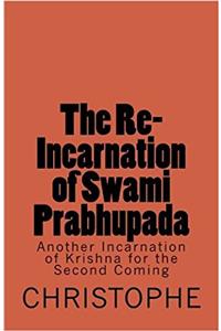 The Re-Incarnation of Swami Prabhupada