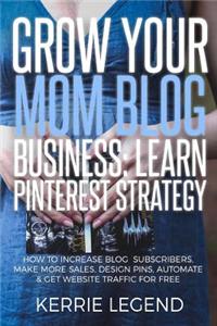 Grow Your Mom Blog Business