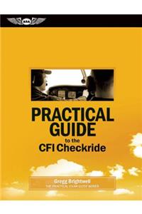 Practical Guide to the Cfi Checkride