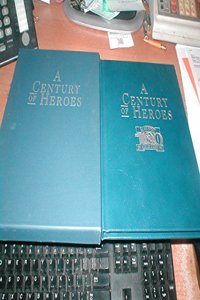 A Century of Heroes