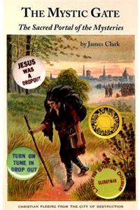 The Mystic Gate: The Sacred Portal Of The Mysteries