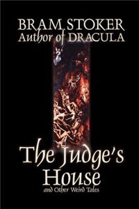 Judge's House and Other Weird Tales by Bram Stoker, Fiction, Literary, Horror, Short Stories