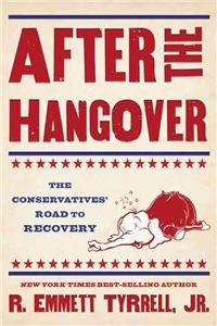 After the Hangover: The Conservatives' Road to Recovery