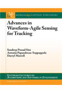 Advances in Waveform-Agile Sensing for Tracking