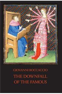 Downfall of the Famous: New Annotated Edition of the Fates of Illustrious Men