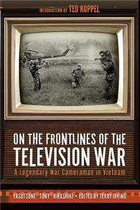 On the Frontlines of the Television War