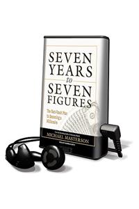 Seven Years to Seven Figures