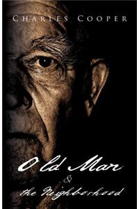 Old Man and the Neighborhood