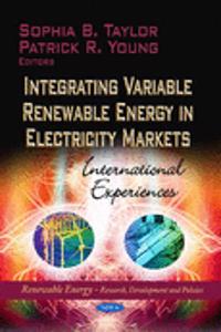 Integrating Variable Renewable Energy in Electricity Markets