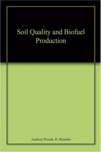 Soil Quality and Biofuel Production