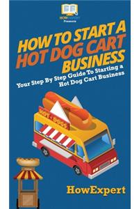 How to Start a Hot Dog Cart Business