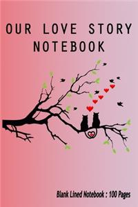 Our Love Story Notebook