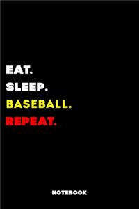 Eat Sleep Baseball Repeat