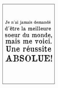 Ma Soeur, Une Réussite Absolue