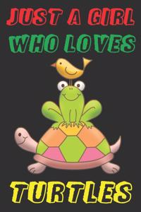 Just A Girl Who Loves Turtles
