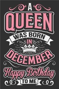 A Queen Was Born In December Happy Birthday To Me