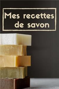 Mes recettes de savon