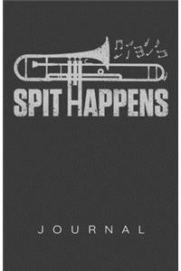 Spit Happens Trombone Journal