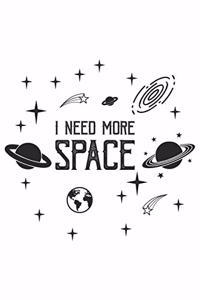 I Need More Space