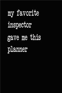 My Favorite Inspector Gave Me This Planner