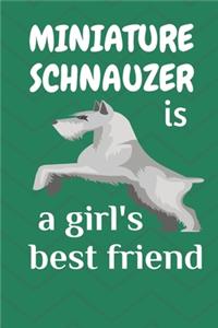 Miniature Schnauzer is a girl's best friend