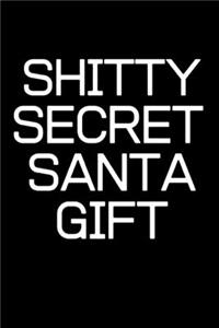 Shitty Secret Santa Gift - Funny Work Office Coworker Gift Notebook / Journal / Notepad