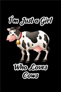 I'm Just a Girl Who Loves Cows