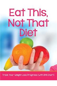 Eat This, Not That Diet