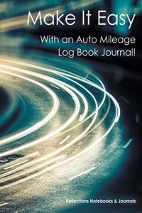 Make It Easy with an Auto Mileage Log Book Journal!
