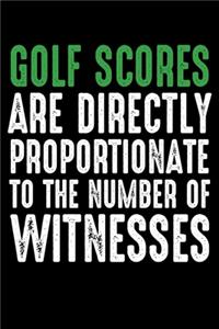 Golf Scores Are Directly Proportionate
