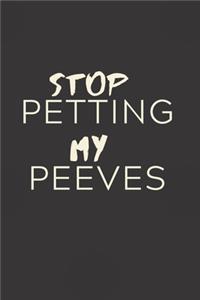 Stop Petting my Peeves
