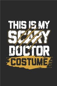 This Is My Scary Doctor Costume